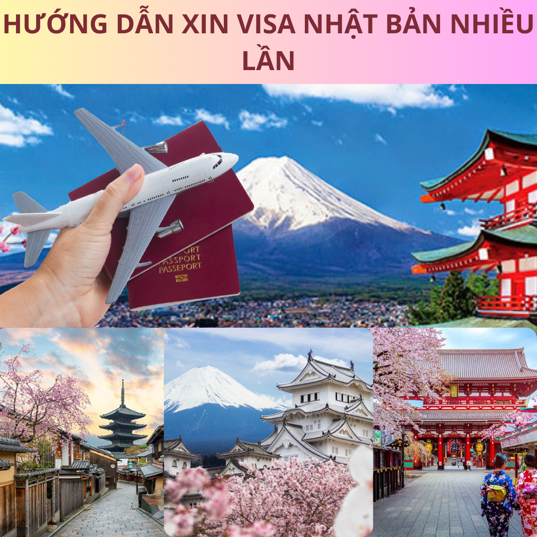 Hướng Dẫn Đăng Ký Visa Đa Nhập Nhật Bản (Visa Du Lịch Nhiều Lần)