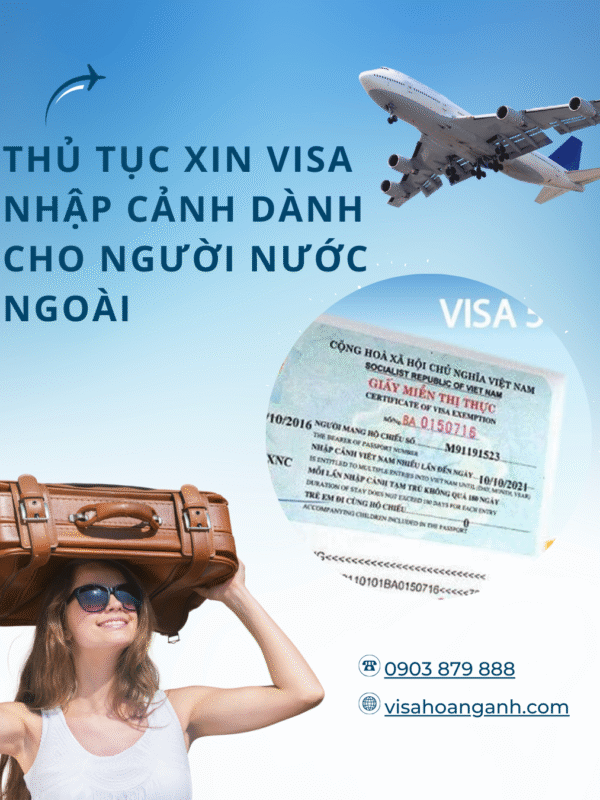 Hướng Dẫn Thủ Tục Xin Visa Nhập Cảnh Dành Cho Việt Kiều