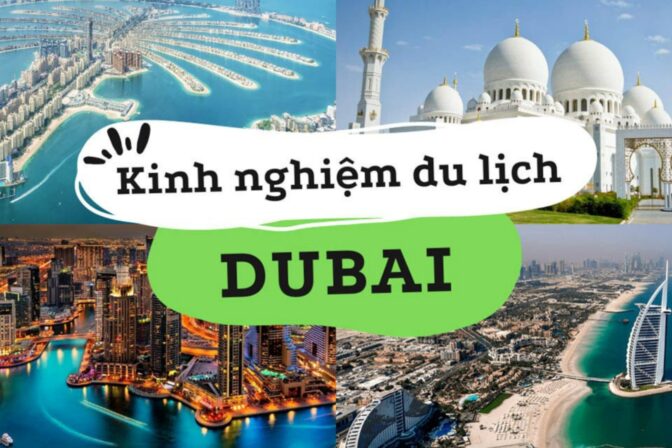 Khám Phá Dubai: Hướng Dẫn Du Lịch Tự Túc và Những Thông Tin Cần Thiết